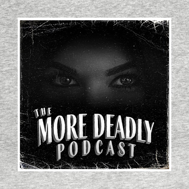 The More Deadly Podcast by Zombie Grrlz Podcast